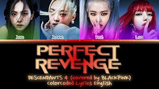 [AI Cover] BLACKPINK 'Perfect Revenge (org. by DESCENDANTS 4)' ColorCoded Lyrics English | MyungChae