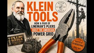Klein Tools How a Pair of Linemans Pliers Built the American Power Grid