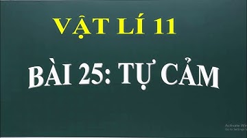 Vật lí 11 || Bài 25. Tự cảm