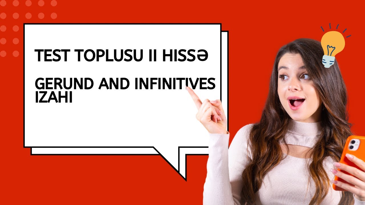II hissə test toplusundan Gerund və İnfinitive mövzusunun izahı (1-50)
