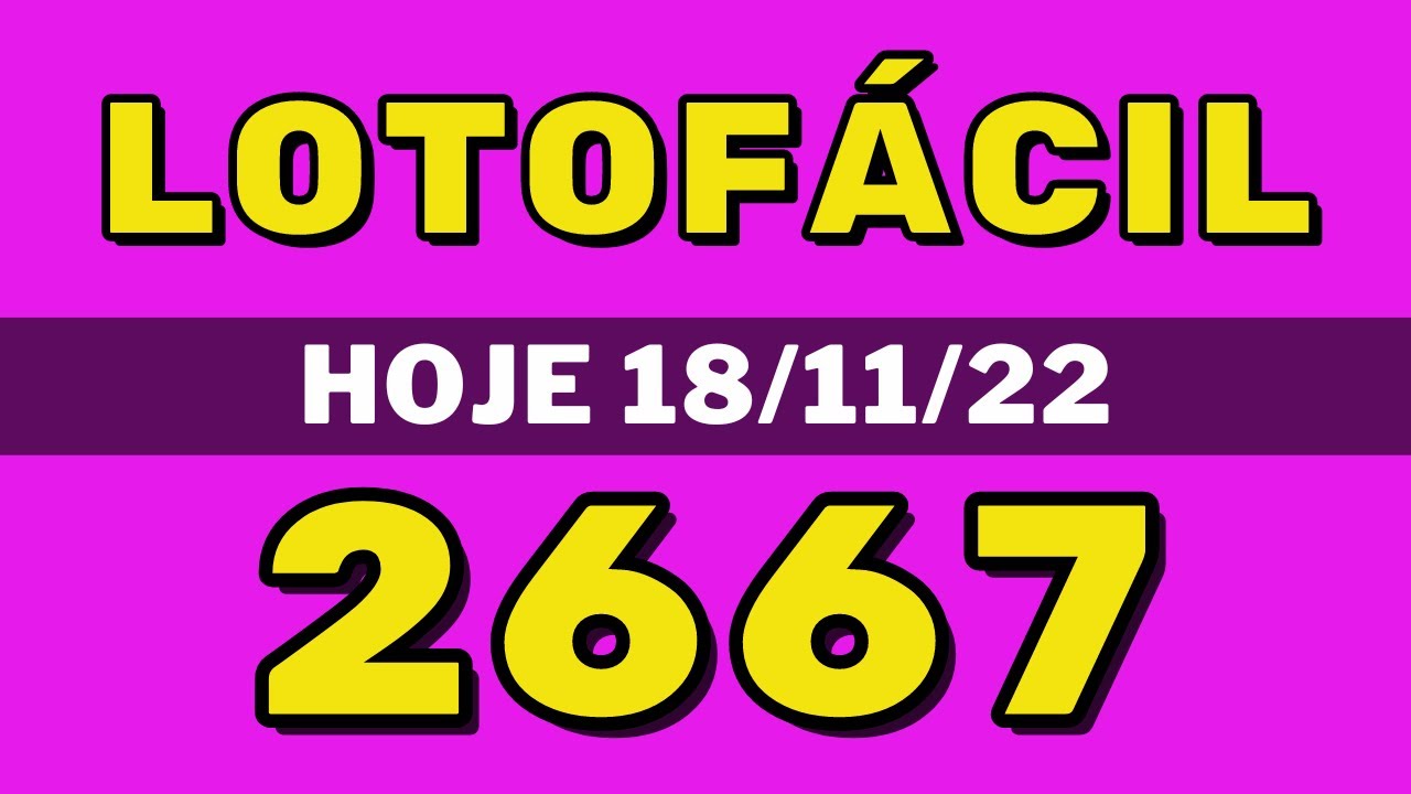 Lotofácil 2667 – resultado da lotofácil de hoje concurso 2667 (19-11-22)