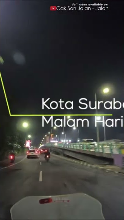 Keliling Kota Surabaya Malam Hari