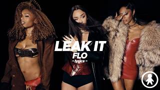 FLO - Leak It (lyrics)
