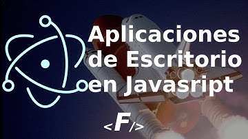 Electron | Aplicaciones de Escritorio en Javascript, Curso Rápido de 30 min