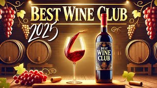 5 Best Wine Clubs for Beginners | 2025 Reviews & Guide