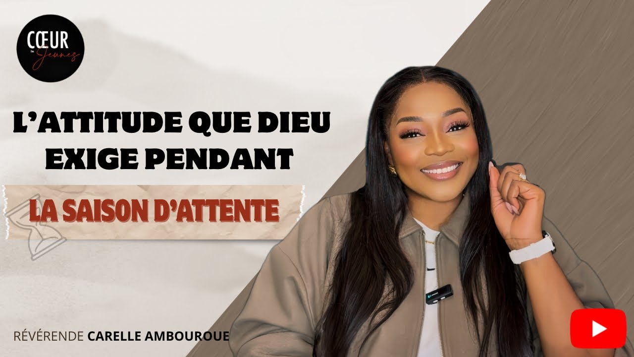 Quand Dieu te fait attendre : comment bien vivre cette saison | Révérende Carelle AMBOUROUE 