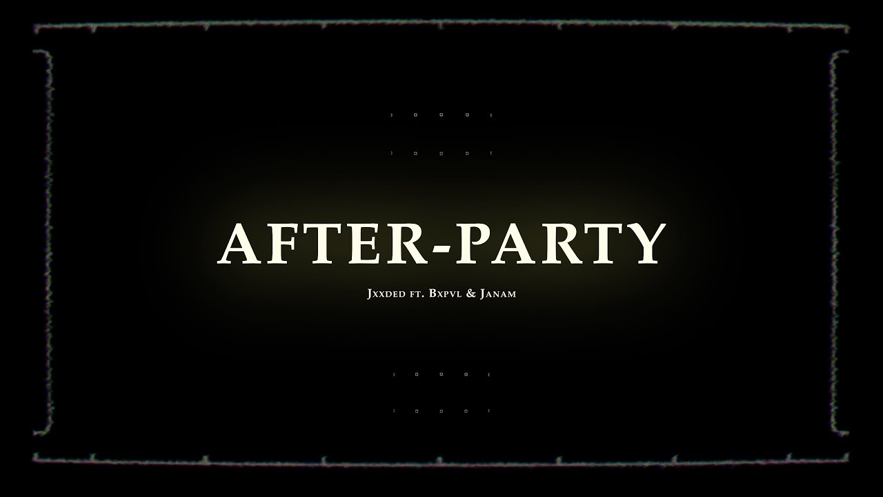 Jxxded - After-Party ft. 