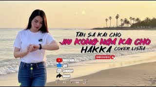 Tan Sa Kai Cho - Lagu Hakka Kalbar || Cover Listia
