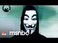 Anonymous Declares War On Islamic Extremists | Rachel Maddow | MSNBC