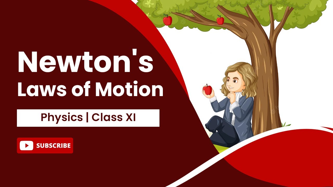 Newton's Laws of Motion Forces and Motion Physics Class 11 YouTube