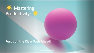 Celebrity Mastering Productivity: Focus on the Clear Path Ahead! Net Worth