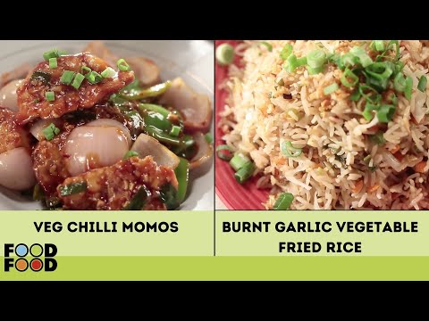 Momos Recipe दिल्ली स्टाइल वेज चिल्ली मोमोज़ | Veg Fried Rice ५ मिनट वाली वेज फ्राइड राइस | FoodFood