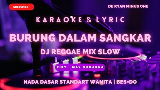 Burung Dalam Sangkar | Karaoke | Nada Dasar Standart Wanita | Bb=Do