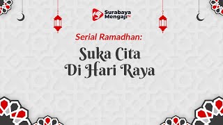 Serial Ramadhan 1444H: Suka Cita Di Hari Raya - Ustadz Nur Cholis, M.Pd.