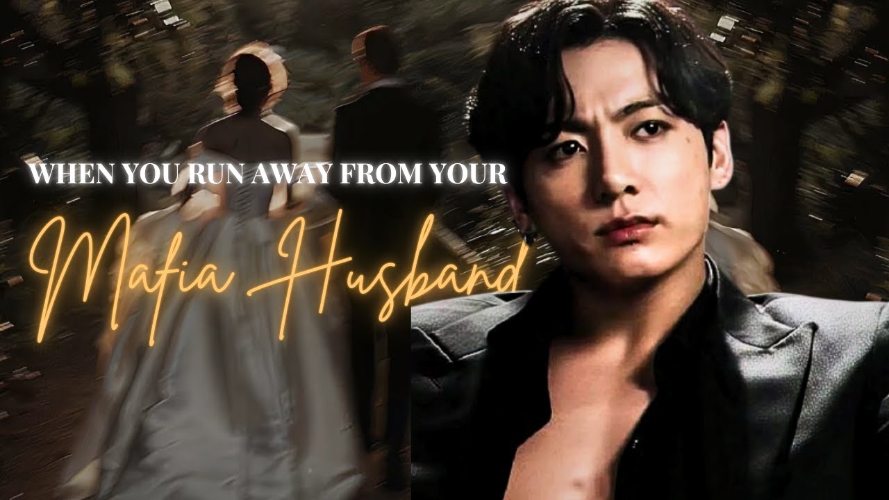 Jungkook ff || When You Run Away From Your Arrange Mafia Husband