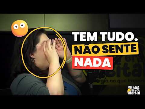 Tem tudo, família amorosa, e não sente nada