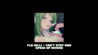 Flo Milli - Can't Stay Mad | Speed Up Reverb
