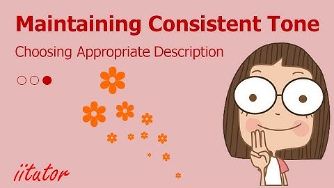 💯 An Ultimate Guide to Choosing Appropriate Description - Maintaining Consistent Tone and Examples