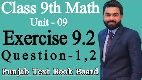 Class 9th Math Unit 9 Exercise 9.2 Question 1,2- 9th Class Math Exercise 9.2 Q1,Q2- PTBB