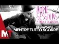 Home Sessions - Negramaro - Mentre Tutto Scorre