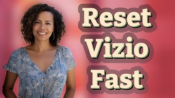 How Do You Quickly Reset a Vizio TV After Sideloading Apps?