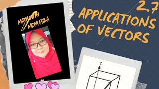 MAT0124: CHAPTER 2.7 : APPLICATIONS OF VECTORS PART 2