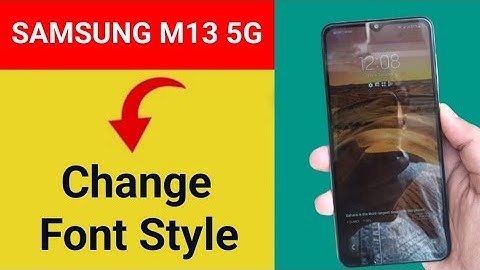 How to change font style, Samsung Galaxy M13 5G me font style change kaise karen