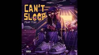 Pimp Tobi - Can’t Sleep (snippet)