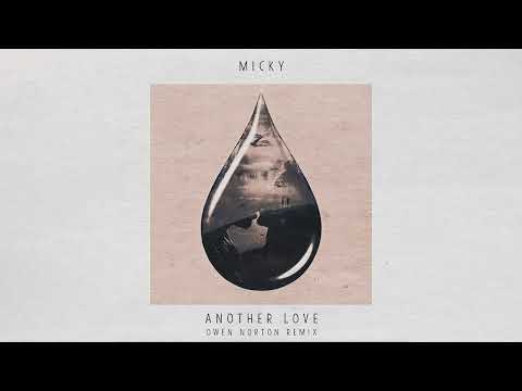 Micky - 'Another Love' (Owen Norton Remix - Official Audio)