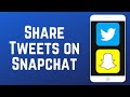 How to Share Tweets to Snapchat