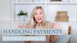 3 Tips for Handling Payments as a Photographer (Honeybook)