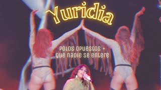 Yuridia - Polos opuestos + Que nadie se entere (En vivo desde CDMX)