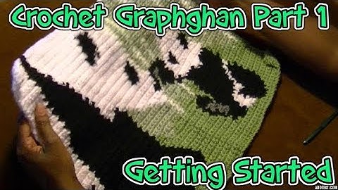 Crochet Graphghan, Part 1 How To Get Started