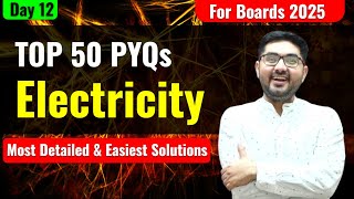 TOP 50 PYQs Electricity | CBSE Class 10 Boards | MUST WATCH | Chandan Sir