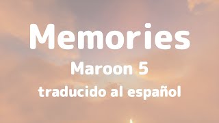 Memories | Maroon 5 traducido al español