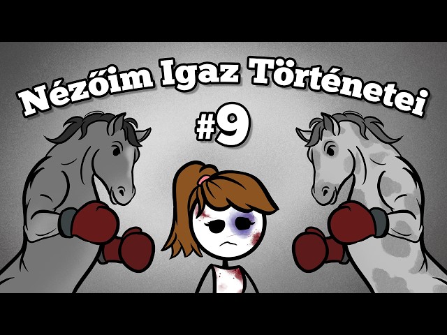 Nézőim Igaz Történetei #9