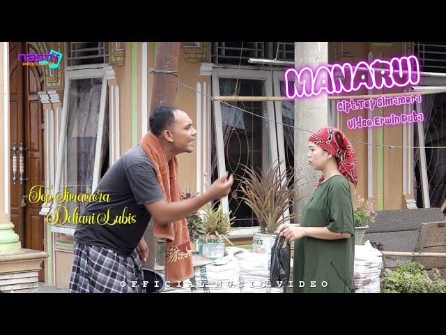 Top Simamora Feat Deliani Lubis - Manarui (Oficiall Musik Video)Tapsel terbaru class=