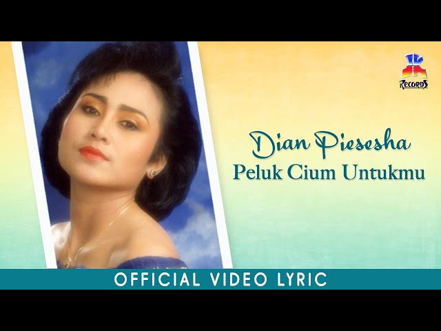 Dian Piesesha - Peluk Cium Untukmu (Official Lyric Video) class=