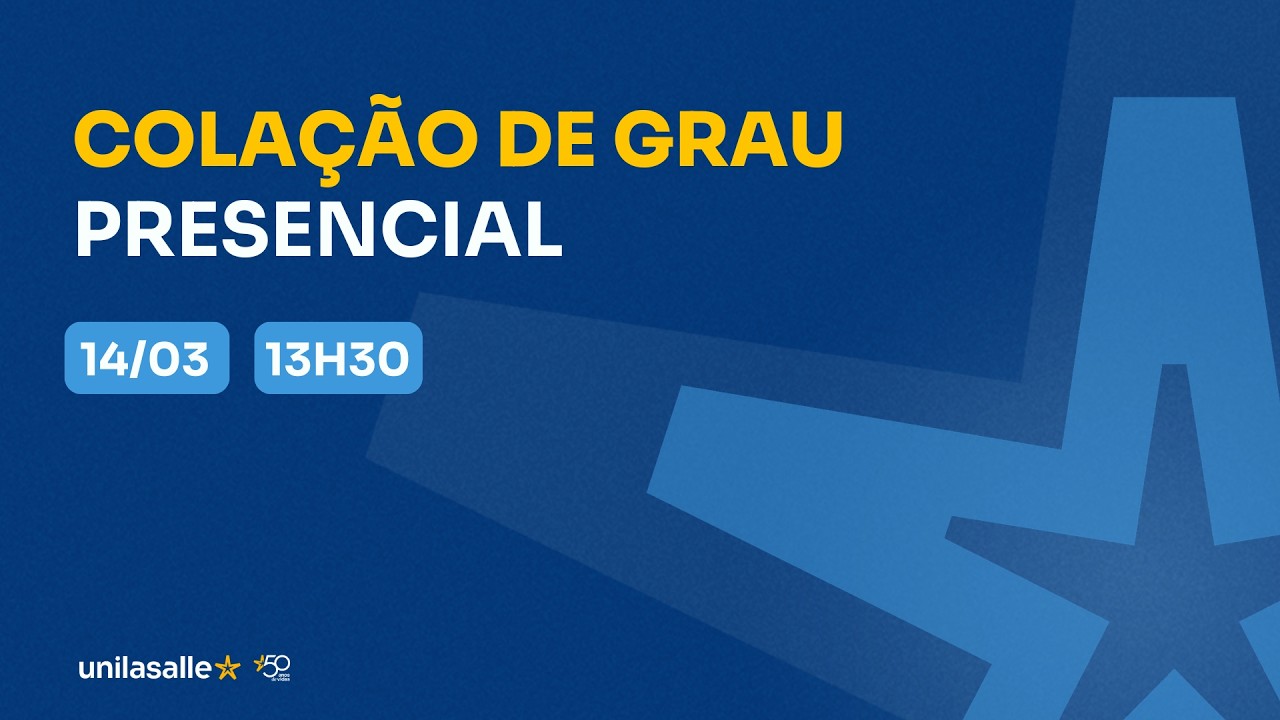 Colação de Grau | Presencial | 14/03 às 13h30 | Unilasalle - YouTube