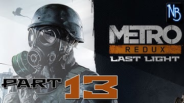 Metro Last Light Redux Walkthrough Part 13 (No Commentary) - Bandits