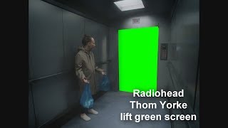 Radiohead\/Thom Yorke - Lift green screen