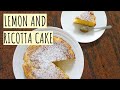 Lemon and Ricotta Cake || Italian Dessert