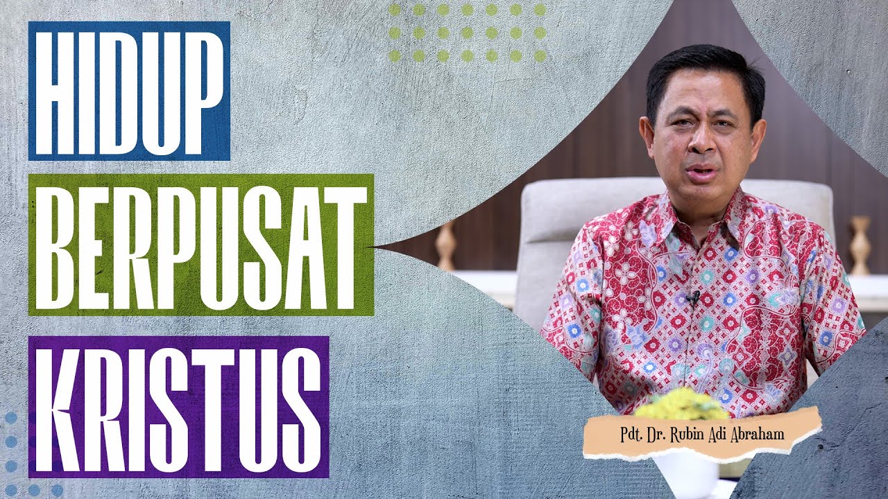 HIDUP BERPUSAT KRISTUS