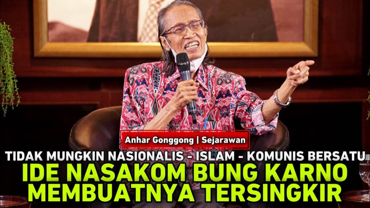 TIDAK MUNGKIN NASIONALIS - ISLAM - KOMUNIS BERSATU // IDE NASAKOM BUNG KARNO MEMBUATNYA TERSINGKIR