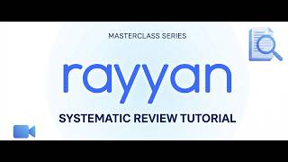 Mastering Rayyan Faster Systematic Literature Reviews  PART 1