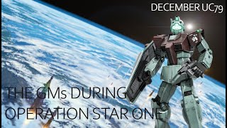 ALL the GMs models deployed during Operation Star One (Gundam Lore/ Universal century [OYW])