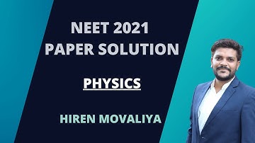 NEET 2021 PHYSICS PAPER COMPLETE SOLUTION