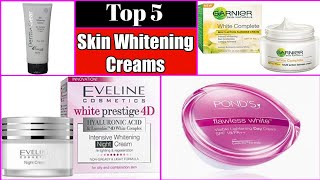 5 Best Skin Whitening Creams Review|Top 5 Fairness Creams|100% Effective Creams For Skin Lightening