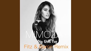 Big Girls Cry (Fitz & Baron Radio Edit)