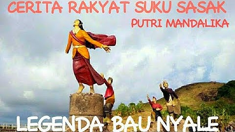 PUTRI MANDALIKA-CERITA RAKYAT SASAK LOMBOK "LEGENDA BAU NYALE" #mandalika #sirkuitmandalika